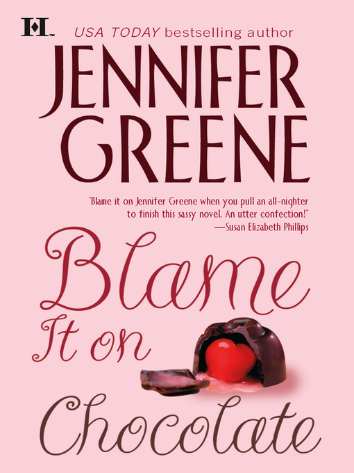 Title details for Blame It on Chocolate by Jennifer Greene - Available